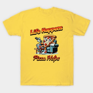 Life Happens Pizza Helps T-Shirt